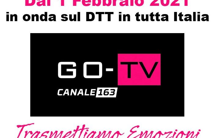 Go-Tv Canale 163 dal 1° Febbraio 2021