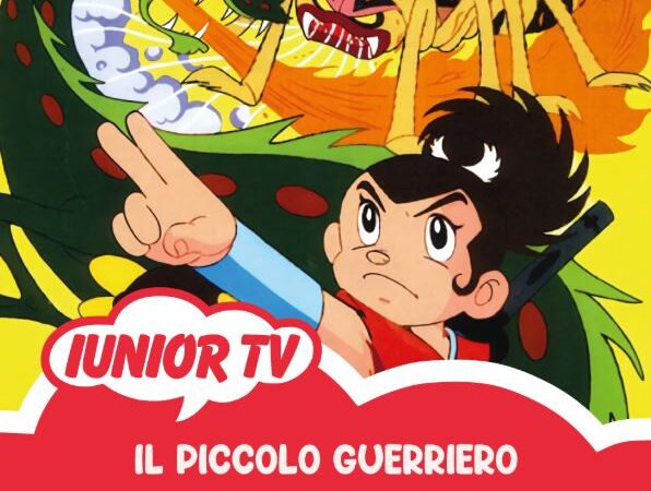 Il Piccolo Guerriero anime cult su Iunior TV