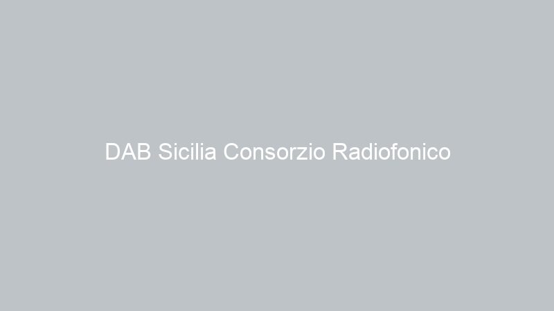 DAB Sicilia Consorzio Radiofonico