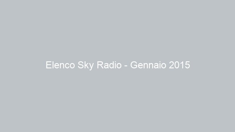 Elenco Sky Radio – Gennaio 2015