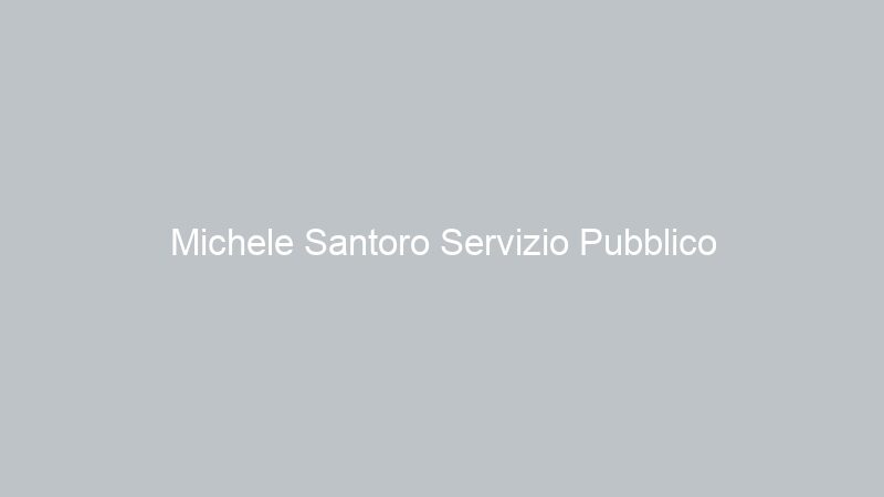 Michele Santoro Servizio Pubblico