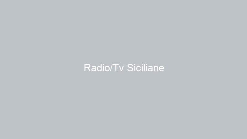 Radio/Tv Siciliane